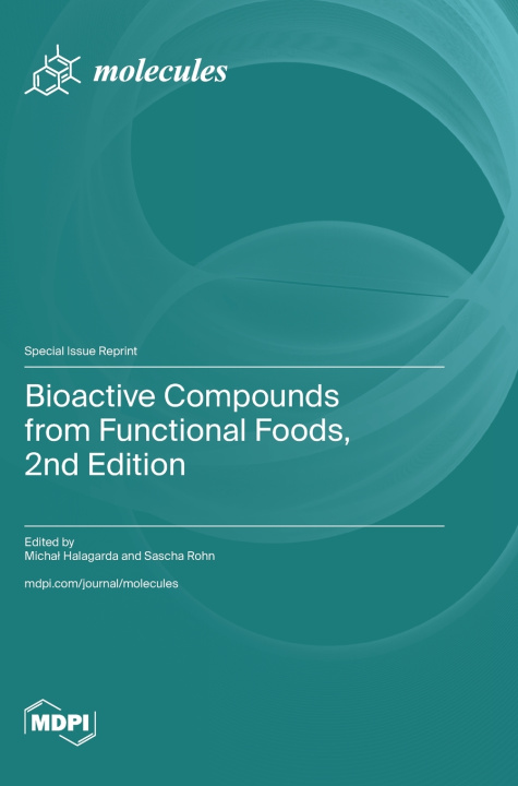 Książka Bioactive Compounds from Functional Foods, 2nd Edition Michał Halagarda