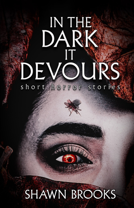 Libro In the Dark it Devours Shawn Brooks