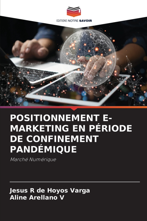 Kniha POSITIONNEMENT E-MARKETING EN PÉRIODE DE CONFINEMENT PANDÉMIQUE Jesus R de Hoyos Varga