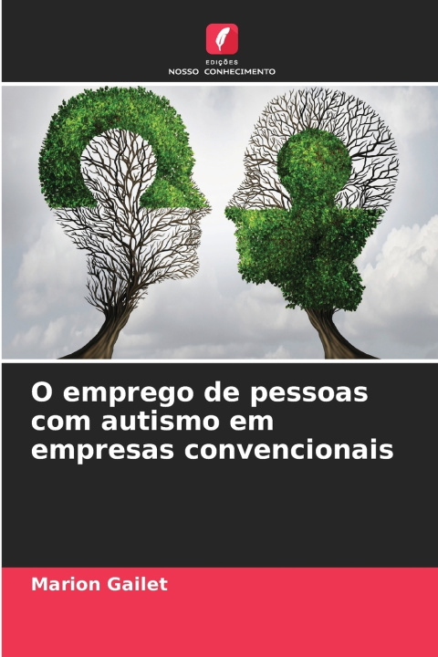 Buch O emprego de pessoas com autismo em empresas convencionais Marion Gailet