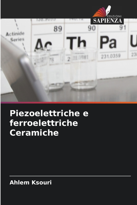 Книга Piezoelettriche e ferroelettriche Ceramiche Ahlem Ksouri
