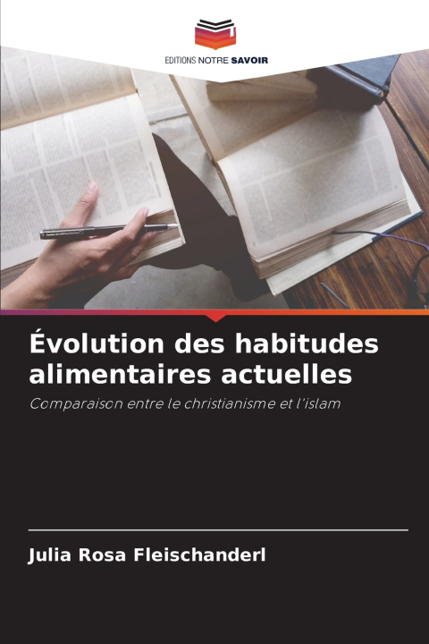 Книга Évolution des habitudes alimentaires actuelles Julia Rosa Fleischanderl