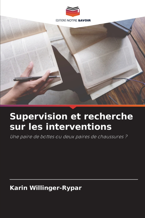 Книга Supervision et recherche sur les interventions Karin Willinger-Rypar