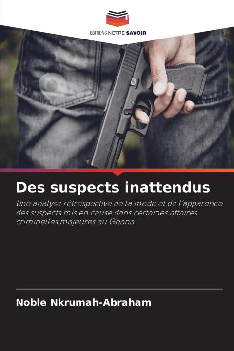 Книга Des suspects inattendus Noble Nkrumah-Abraham