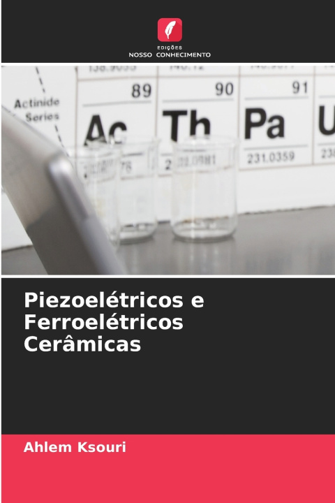 Könyv Piezoelétricos e Ferroelétricos Cerâmicas Ahlem Ksouri