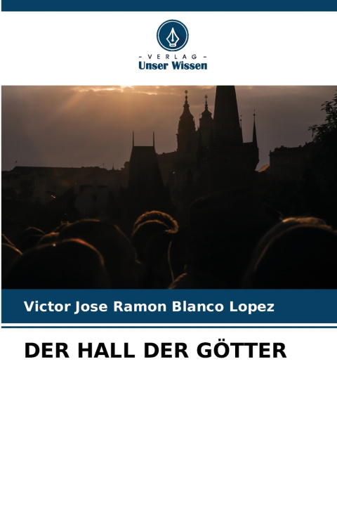 Könyv DER HALL DER GÖTTER Victor José Ramón Blanco López