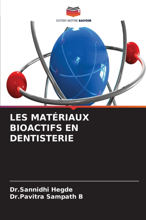 Könyv LES MATÉRIAUX BIOACTIFS EN DENTISTERIE Dr.Sannidhi Hegde