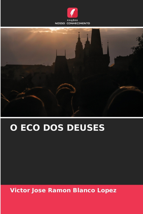 Carte O ECO DOS DEUSES Victor José Ramón Blanco López