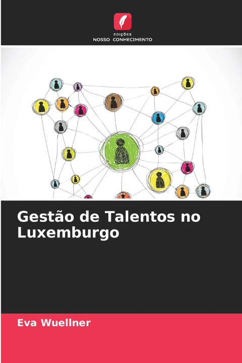Knjiga Gestão de Talentos no Luxemburgo Eva Wuellner