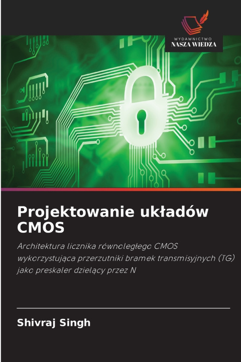 Książka Projektowanie układów CMOS Shivraj Singh
