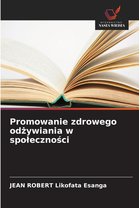 Buch Promowanie zdrowego odżywiania w społeczności JEAN ROBERT Likofata Esanga