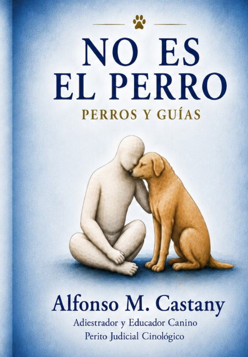 Книга NO ES EL PERRO Alfonso M. Castany