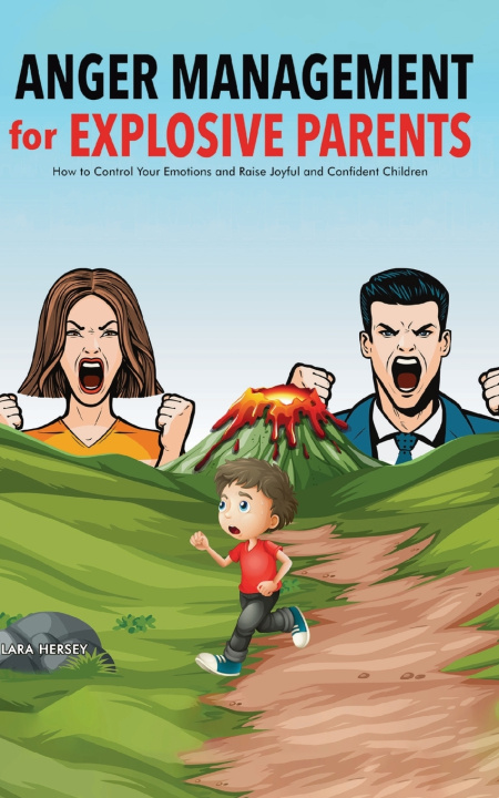Βιβλίο Anger Management for Explosive Parents Lara Hersey