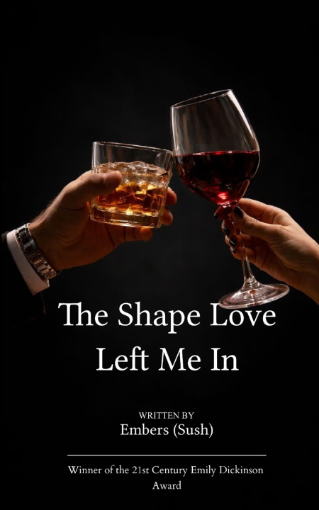 Knjiga The Shape Love Left Me In Embers (Sush)