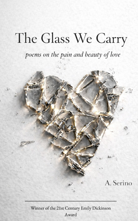 Könyv The Glass We Carry poems on the pain and beauty of love A. Serino