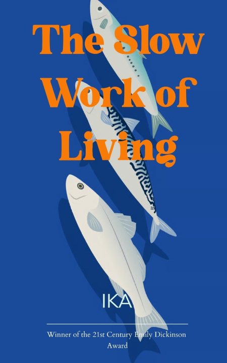 Kniha The Slow Work of Living Ika