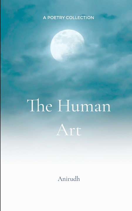 Carte The Human Art Anirudh