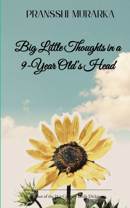 Buch Big Little Thoughts in a 9-Year Old's Head A collection of short poems on just about...everything! PRANSSHI MURARKA