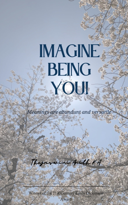 Buch Imagine being YOU! Meanings are abundunt and versatile Thejaswini Anith K A