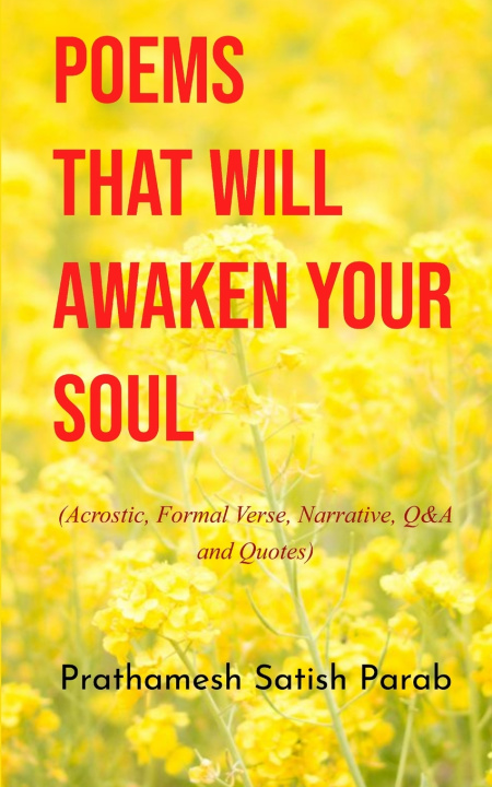 Boek Poems That Will Awaken Your Soul (Acrostic, Formal Verse, Narrative, Q&A and Quotes) Prathamesh Satish Parab