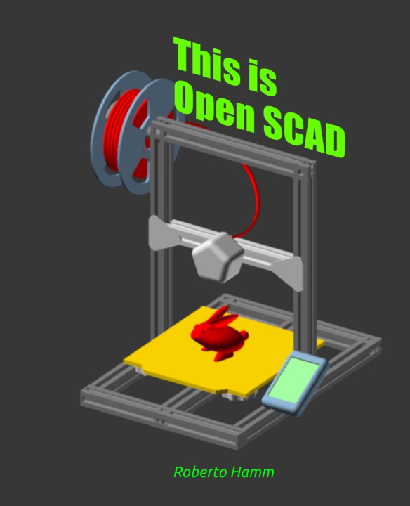 Книга This is OpenSCAD Roberto Hamm