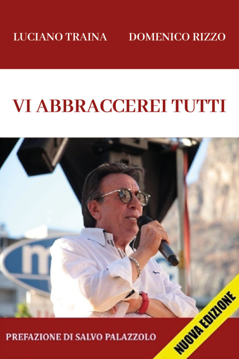 Buch Vi abbraccerei tutti Luciano Traina