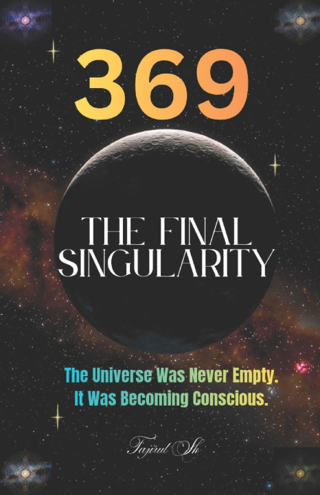 Carte 369 The Final Singularity Tajirul SK