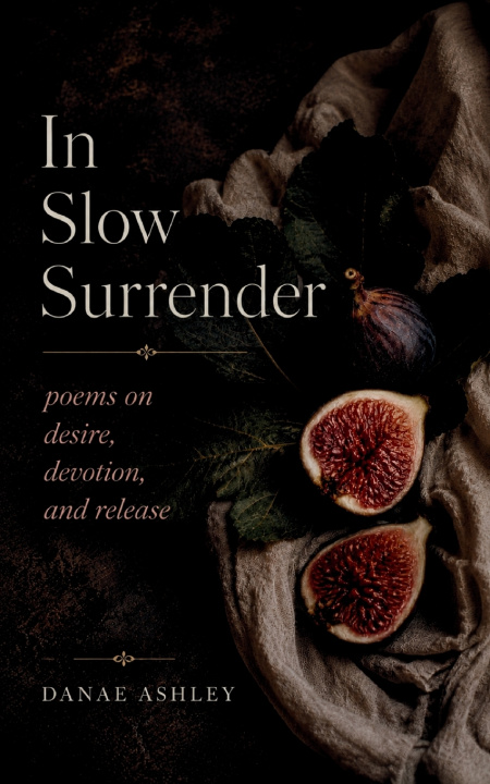 Book In Slow Surrender Danae Ashley