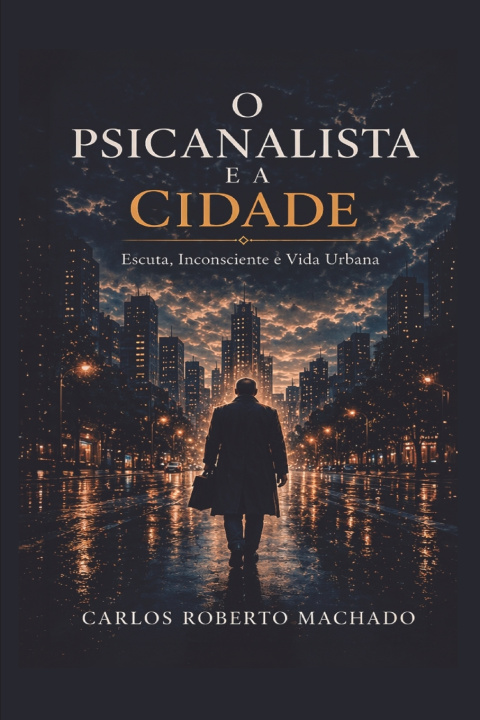 Książka O Psicanalista e a Cidade Carlos Roberto Machado
