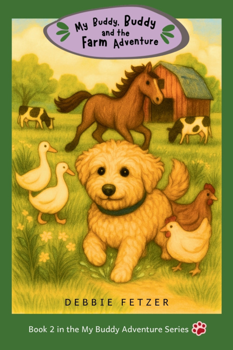 Buch My Buddy, Buddy and the Farm Adventure Debbie Fetzer