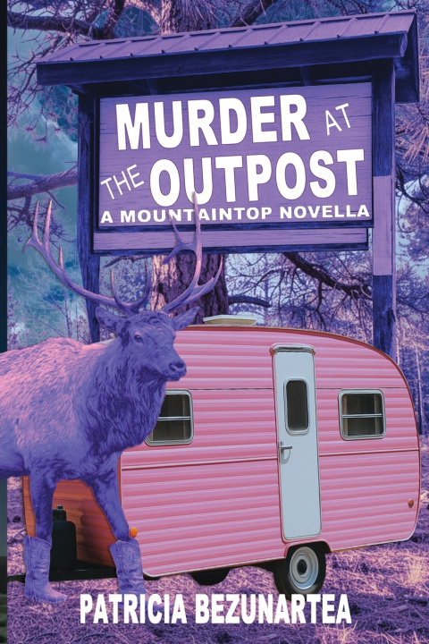 Книга Murder at the Outpost Patricia Bezunartea