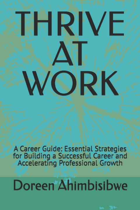 Libro THRIVE AT WORK Doreen Ahimbisibwe