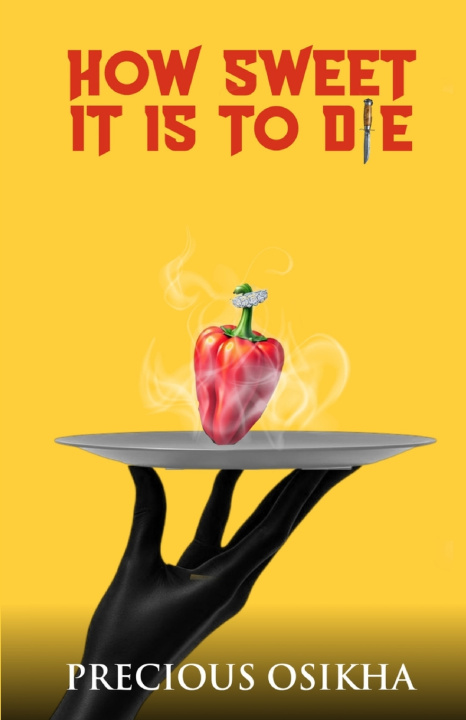 Libro HOW SWEET IT IS TO DIE PRECIOUS OSIKHA