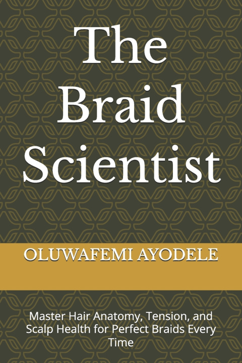 Book The Braid Scientist OLUWAFEMI AYODELE