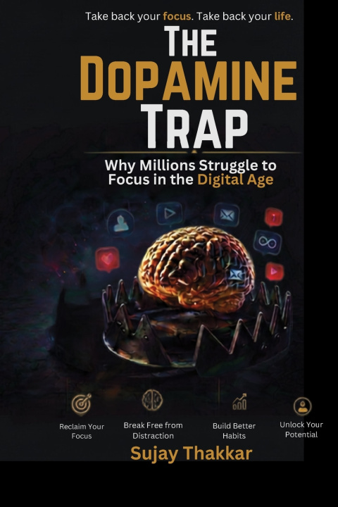 Libro The Dopamine Trap Sujay Thakkar