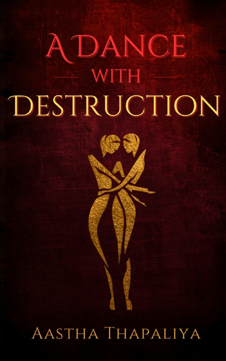 Carte A Dance With Destruction Aastha Thapaliya