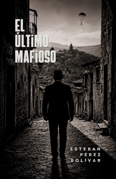 Könyv El último mafioso Esteban Pérez Bolívar