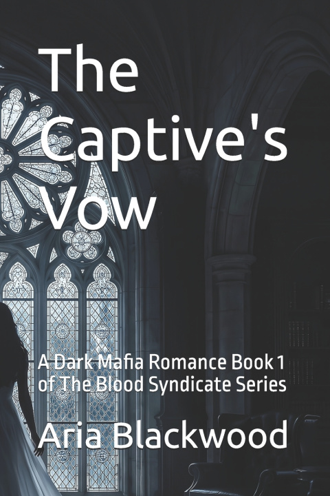 Könyv The Captive's Vow Aria Blackwood