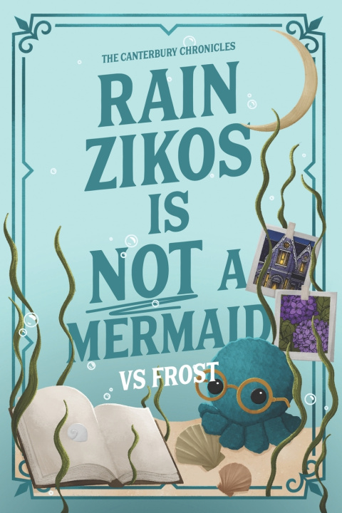 Kniha Rain Zikos is NOT a Mermaid VS Frost
