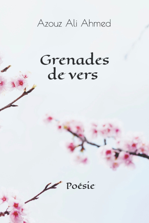 Книга Grenades de vers Azouz Ali Ahmed