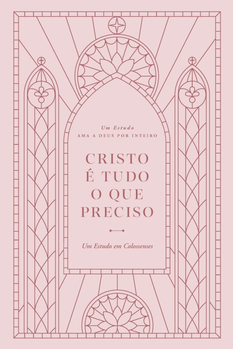 Buch Cristo é Tudo o que Preciso Love God Greatly