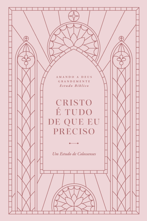 Buch Cristo é Tudo de que Eu preciso Love God Greatly