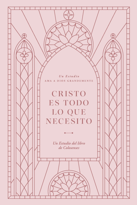 Książka Cristo es Todo lo que Necesito Love God Greatly
