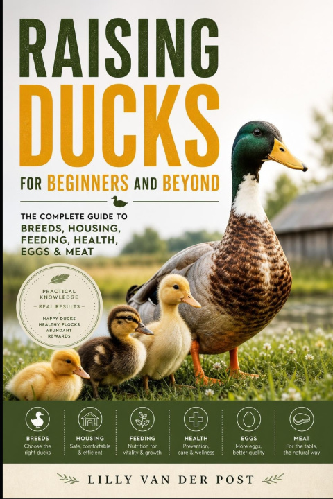 Kniha Raising Ducks for Beginners and Beyond Lilly Van Der Post