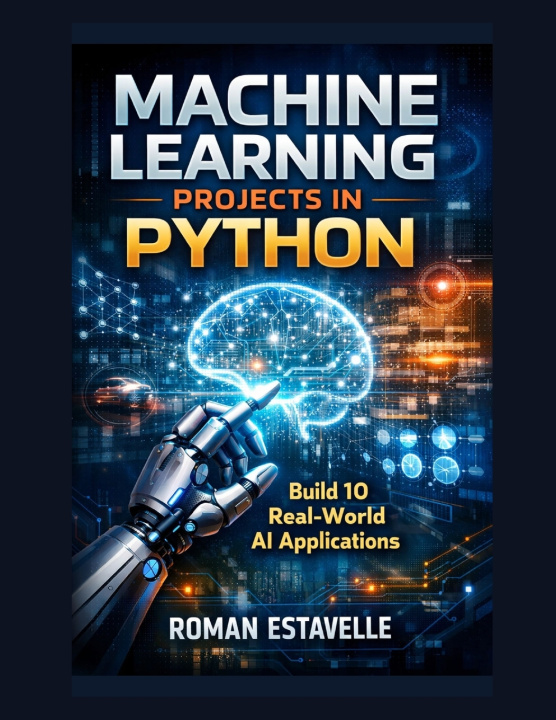 Βιβλίο Machine Learning Projects in Python Roman Estavelle
