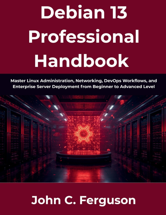 Libro Debian 13 Professional Handbook John C Ferguson