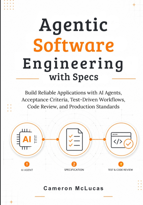 Book Agentic Software Engineering with Specs Cameron McLucas