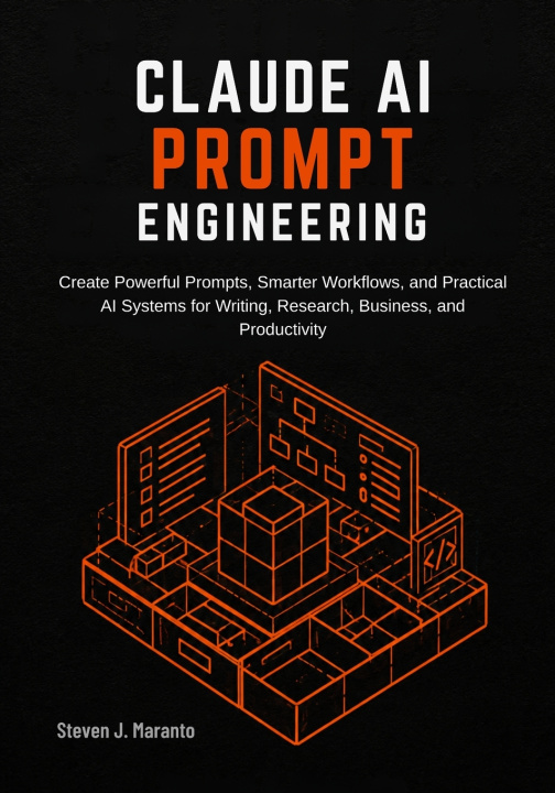 Carte Claude AI Prompt Engineering Steven J. Maranto