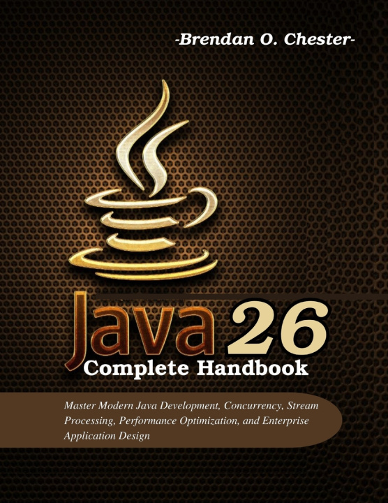 Book Java 26 Complete Handbook Brendan O. Chester