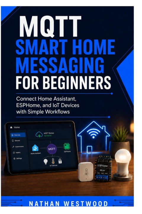 Buch MQTT Smart Home Messaging for Beginners Nathan Westwood
